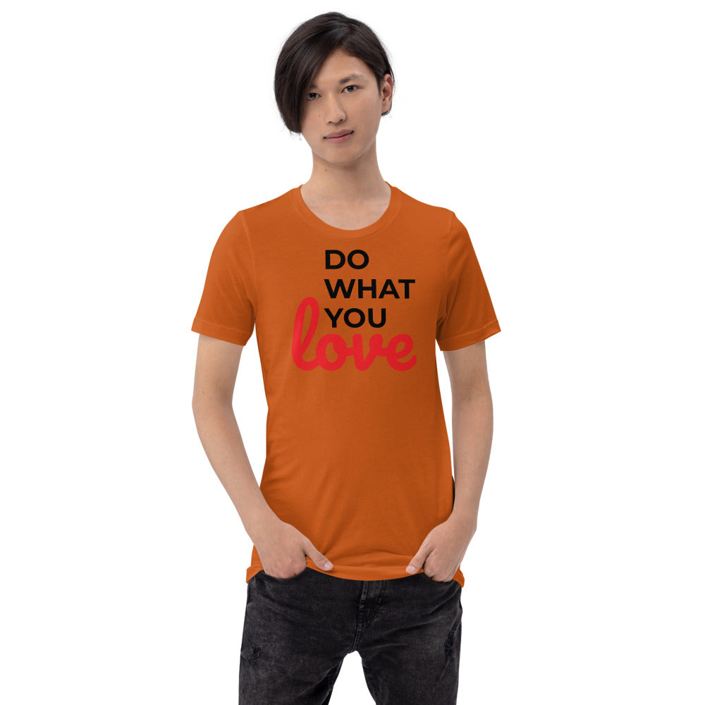 Do What You Love Short-Sleeve Unisex T-Shirt