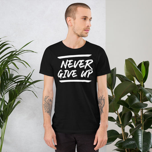 Never Give Up Short-Sleeve Unisex T-Shirt