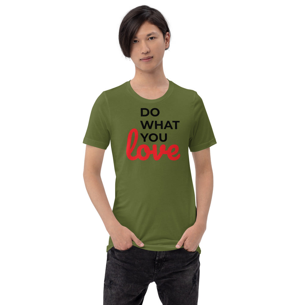 Do What You Love Short-Sleeve Unisex T-Shirt