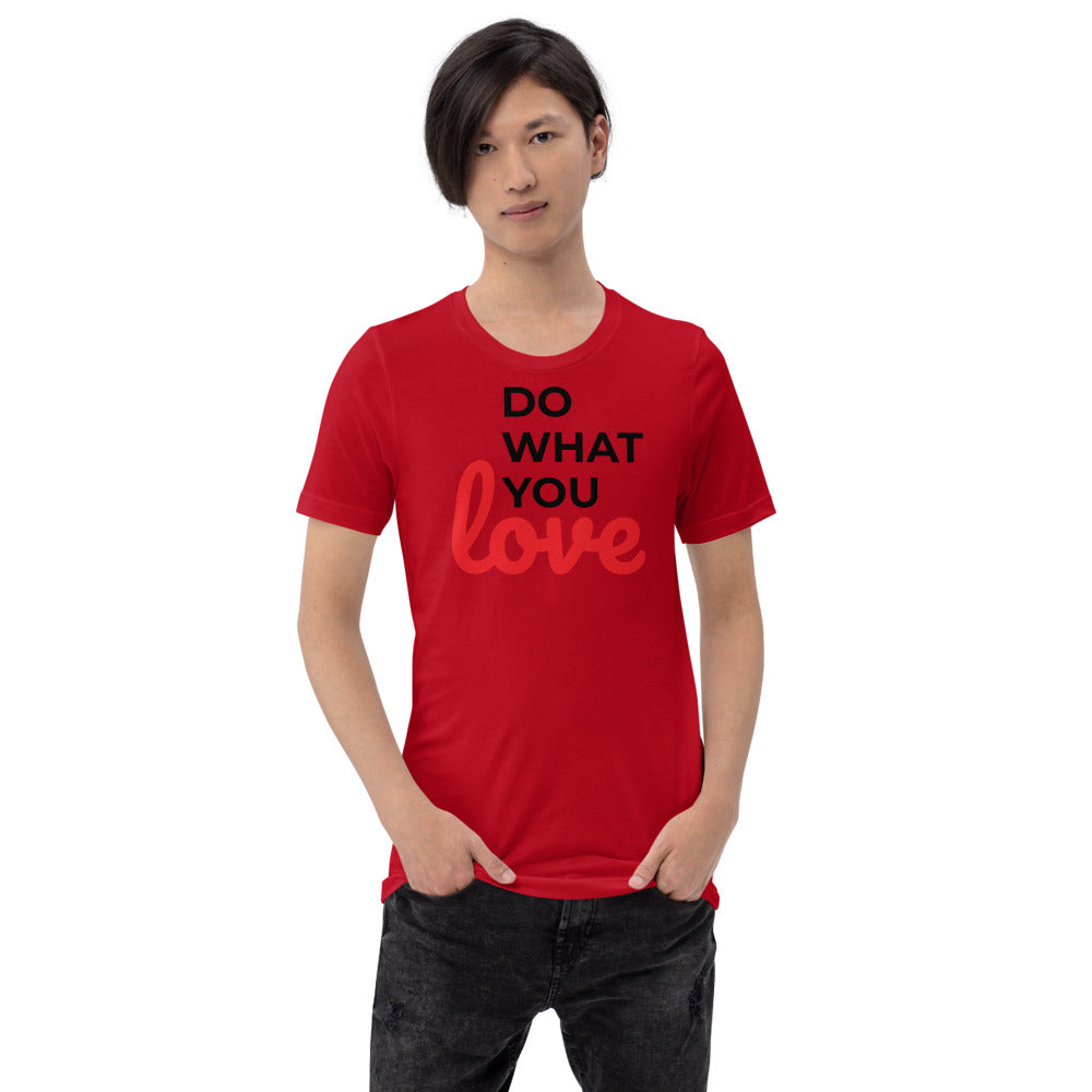 Do What You Love Short-Sleeve Unisex T-Shirt